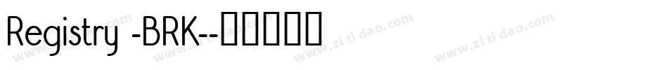 Registry -BRK-字体转换
